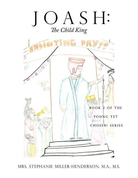 Joash: Book 2 of the Young yet Chosen! Series