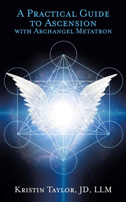 A Practical Guide to Ascension with Archangel Metatron