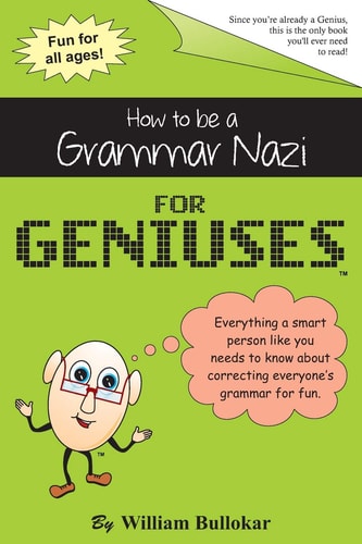 How to be a Grammar Nazi for Geniuses Gag Book