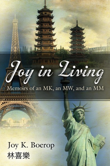 Joy in Living: A Memoir of an Mk, an Mw and an MM