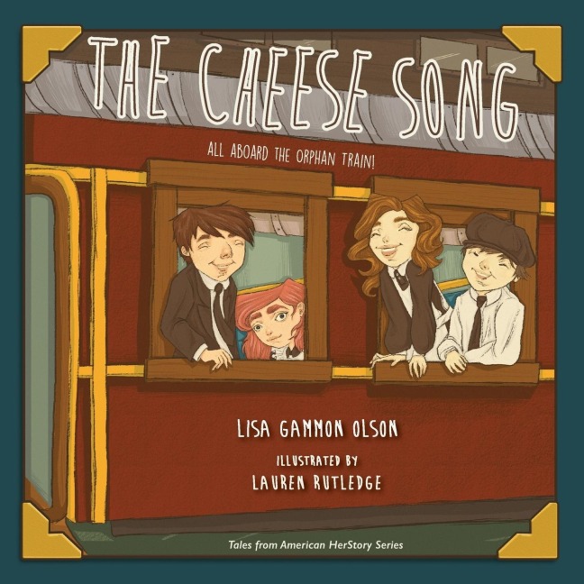 The Cheese Song: All Aboard the Orphan Train