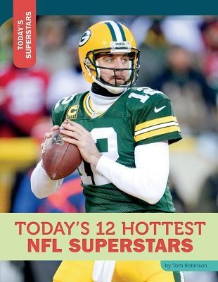 Todays 12 Hottest NFL Superstars