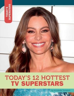 Todays 12 Hottest TV Superstars