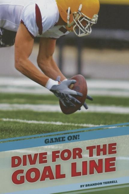 Dive for the Goal Line