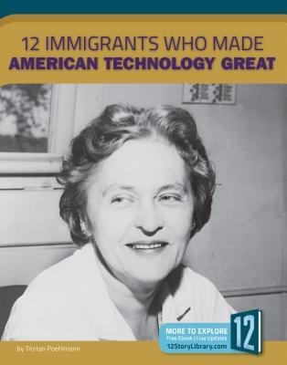 12 Immigrants Who Made American Technology Great