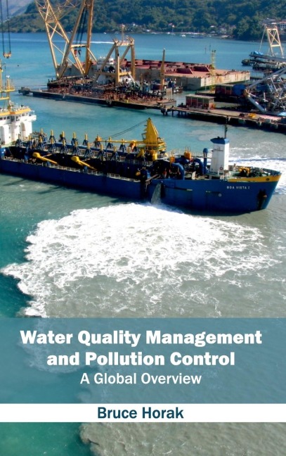 Water Quality Management and Pollution Control: A Global Overview