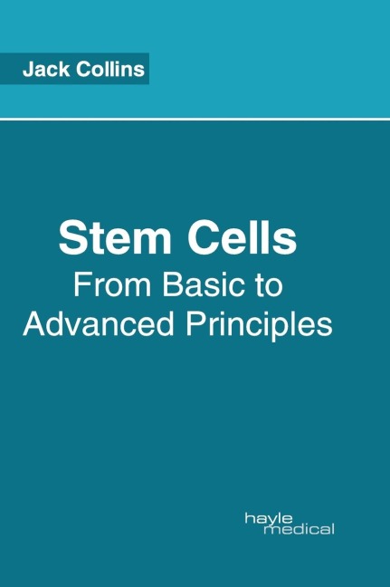 Stem Cells: From Basic to Advanced Principles
