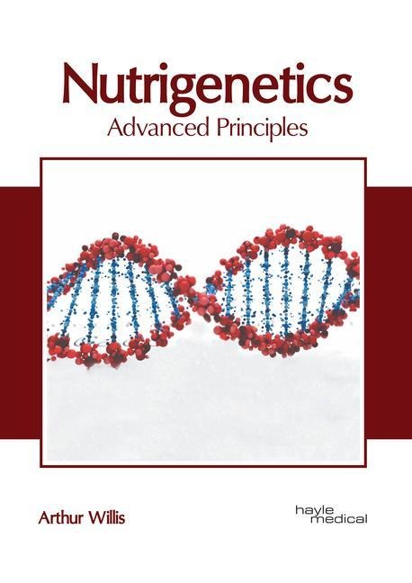 Nutrigenetics: Advanced Principles