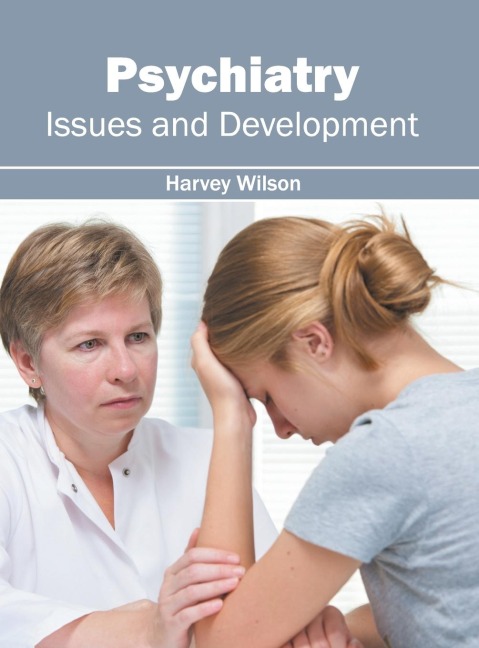 Psychiatry: Issues and Development
