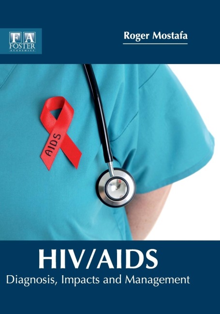HIV/AIDS: Diagnosis, Impacts and Management