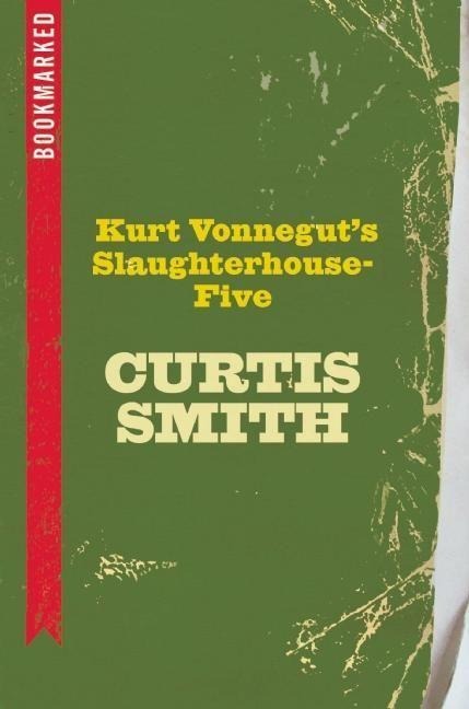 Kurt Vonneguts Slaughterhouse-Five: Bookmarked