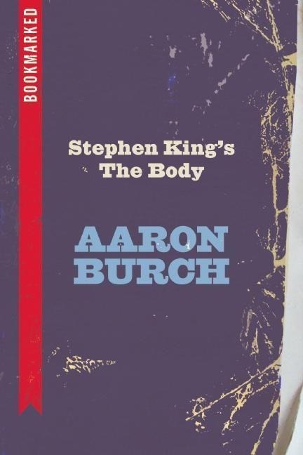 Stephen Kings the Body: Bookmarked