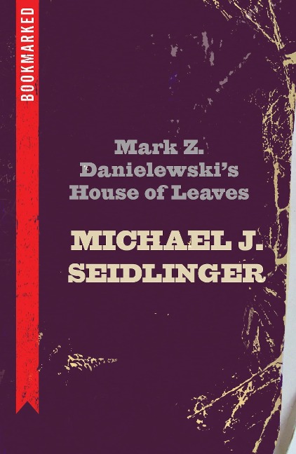 Mark Z. Danielewskis House of Leaves: Bookmarked