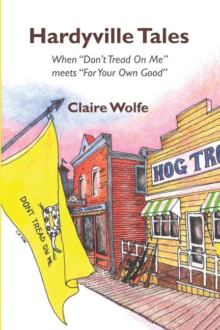 Hardyville Tales: When Dont Tread on Me Meets for Your Own Good