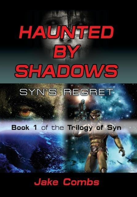 Haunted by Shadows: Syns Regret - The Trilogy of Syn Book 1