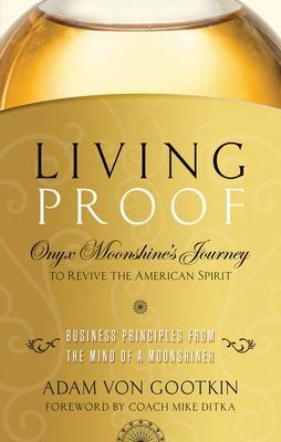 Living Proof: Onyx Moonshines Journey to Revive the American Spirit