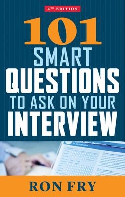 101 Smart Questions to Ask on Your Interview, Fourth Edition