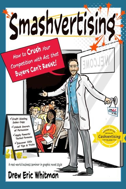 Smashvertising: How to Crush Your Competition with Ads That Buyers Cant Resist