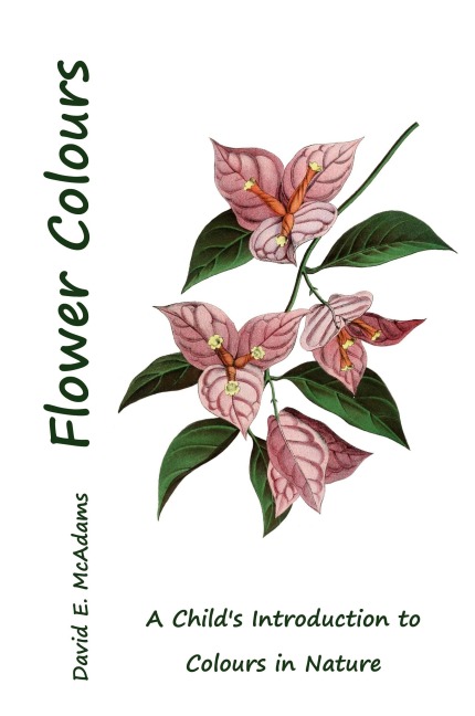 Flower Colours: A Childs Introduction to Colours in Nature