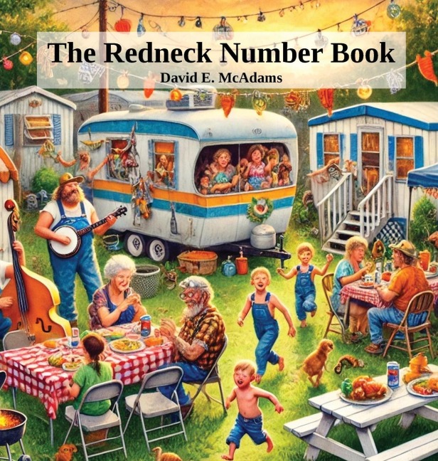The Redneck Number Book: Learn the numbers 1-10 with the quirky, lighthearted, but respectful humor of redneck culture