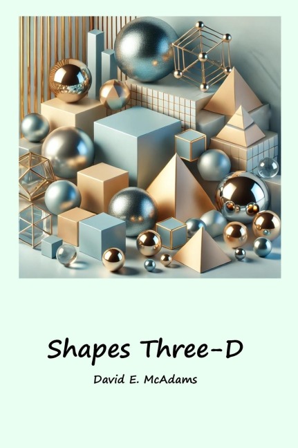 Shapes Three-D: A visual introduction to geometric shapes in the world