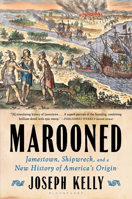 Marooned: Jamestown, Shipwreck, and a New History of Americas Origin