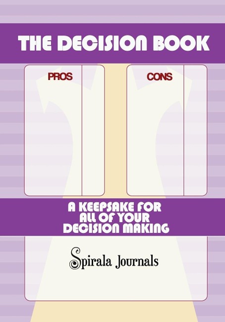 The Decision Book: A Keepsake for All of Your Decision Making