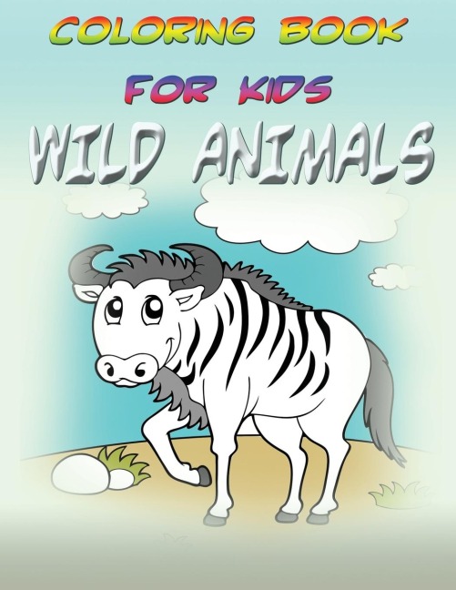 Coloring Book for Kids: Wild Animals: Kids Coloring Book