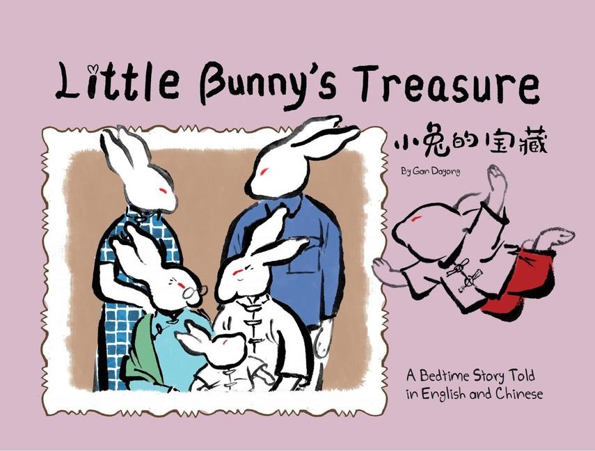 Little Bunnys Treasure: A Bedtime Story Told in English and Chinese