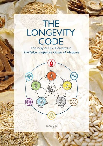 The Longevity Code: The Way of Five Elements in the Yellow Emperor's Classic of Medicine