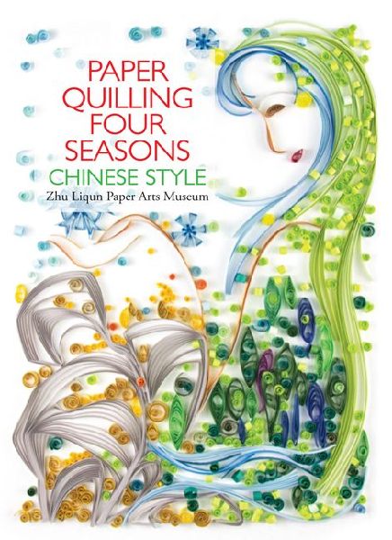 Paper Quilling Four Seasons Chinese Style