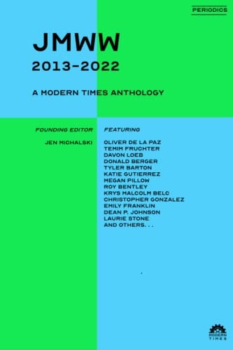 Jmww (2013-2022) A Modern Times Anthology