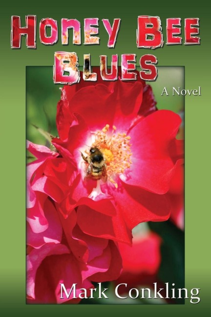 Honey Bee Blues: A Novel