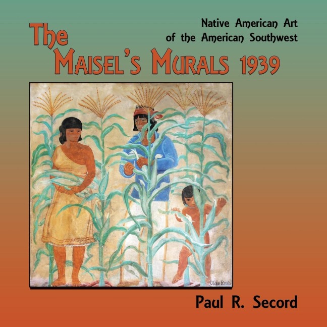 The Maisels Murals, 1939: Native American Art of the American Southwest
