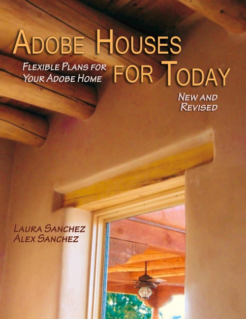 Adobe Houses for Today: Flexible Plans for Your Adobe Home (Revised)