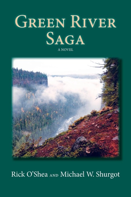 Green River Saga: A Novel