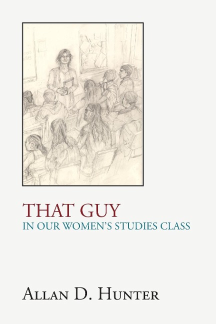 That Guy in Our Womens Studies Class