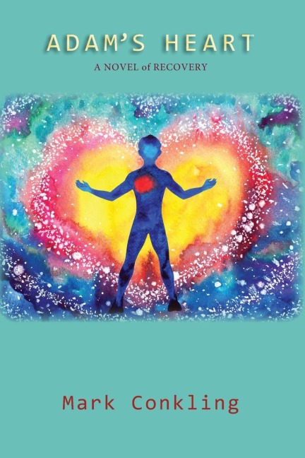 Adams Heart: A Novel of Recovery