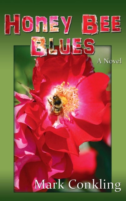 Honey Bee Blues: A Novel