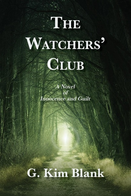 The Watchers Club: A Novel of Innocence and Guilt