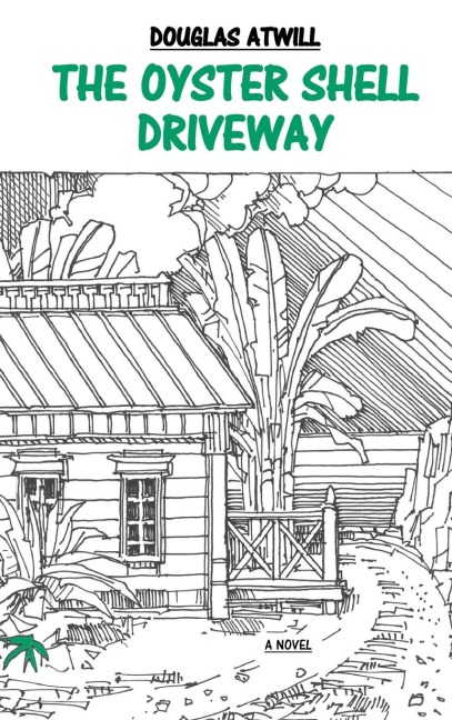 The Oyster Shell Driveway: A Novel