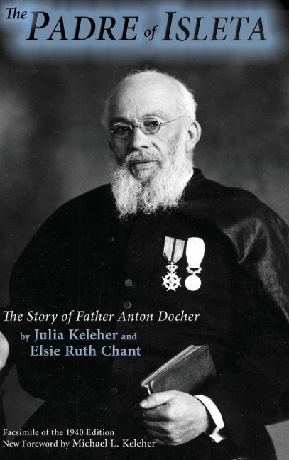 The Padre of Isleta: The Story of Father Anton Docher