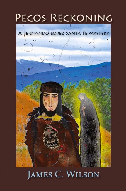 Pecos Reckoning: A Fernando Lopez Santa Fe Mystery