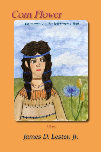 Corn Flower: Adventures on the Wilderness Trail