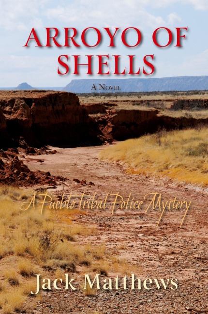 Arroyo of Shells: A Pueblo Tribal Police Mystery