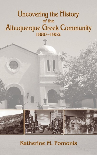 Uncovering the History of the Albuquerque Greek Community, 1880-1952
