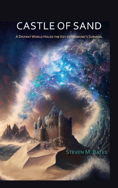 Castle Of Sand: A Distant World Holds the Key to Mankind's Survival