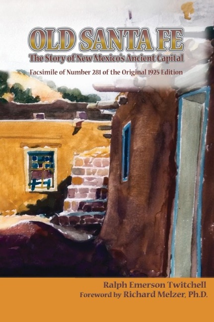Old Santa Fe: The Story of New Mexicos Ancient Capital