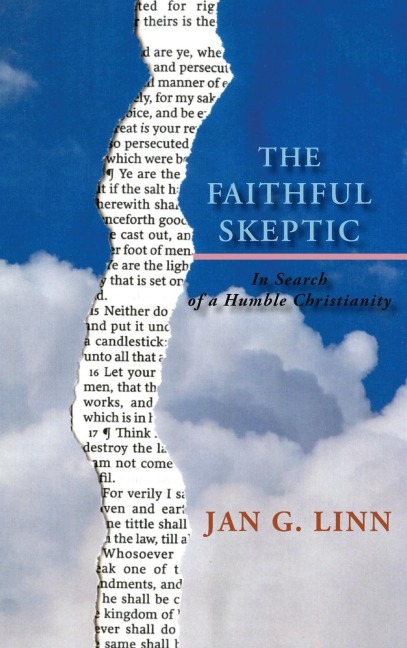 The Faithful Skeptic: In Search of a Humble Christianity (Hardcover)