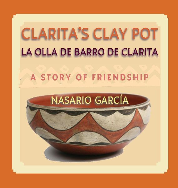 Clarita's Clay Pot (La olla de barro de Clarita): A Bilingual Story of Friendship, English and Spanish (Hardcover)